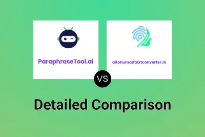 ParaphraseTool.ai vs aitohumantextconverter.in