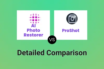 AI Photo Restorer vs ProShot