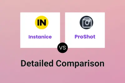 Instanice vs ProShot