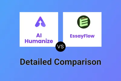 AI Humanize vs EssayFlow Detailed comparison features, price