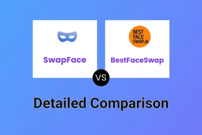 SwapFace vs BestFaceSwap