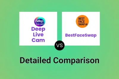 Deep Live Cam vs BestFaceSwap