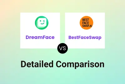 DreamFace vs BestFaceSwap