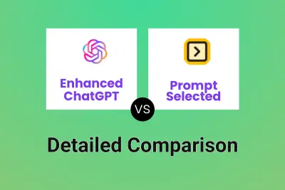 Enhanced ChatGPT vs Prompt Selected