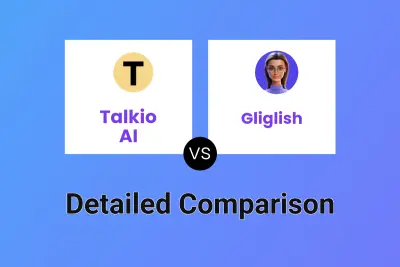 Talkio AI vs Gliglish Detailed comparison features, price