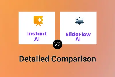 Instant AI vs SlideFlow AI