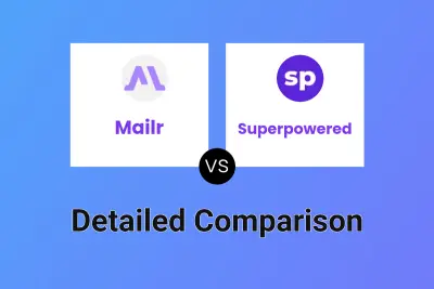 Mailr vs Superpowered Detailed comparison features, price