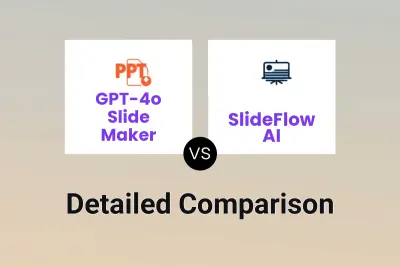 GPT-4o Slide Maker vs SlideFlow AI