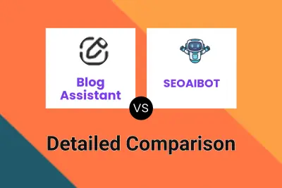 Blog Assistant vs SEOAIBOT