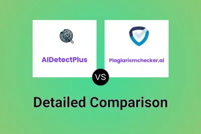 AIDetectPlus vs Plagiarismchecker.ai