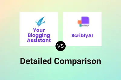 Your Blogging Assistant vs ScriblyAI