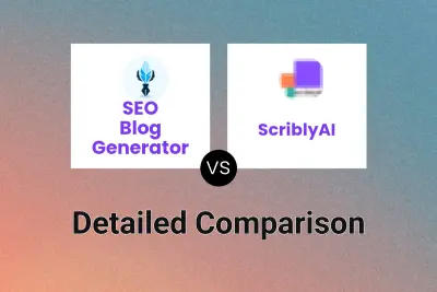 SEO Blog Generator vs ScriblyAI