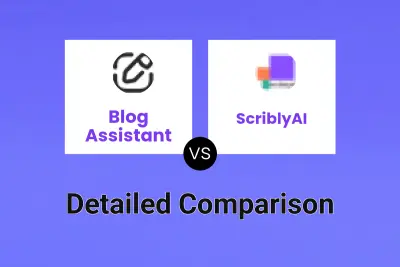 Blog Assistant vs ScriblyAI