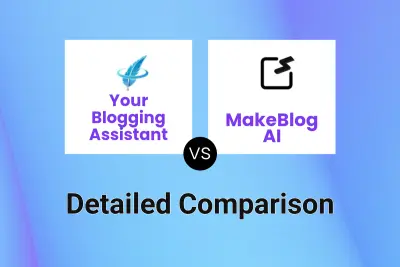 Your Blogging Assistant vs MakeBlog AI