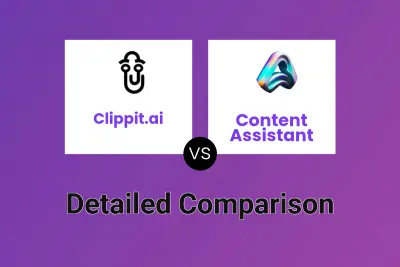 Clippit.ai vs Content Assistant