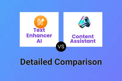 Text Enhancer AI vs Content Assistant