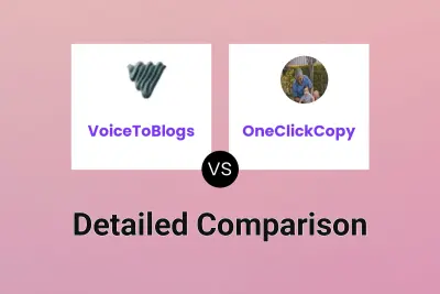 VoiceToBlogs vs OneClickCopy