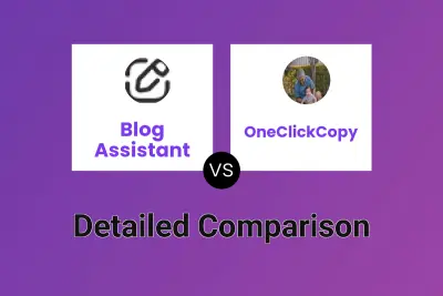 Blog Assistant vs OneClickCopy