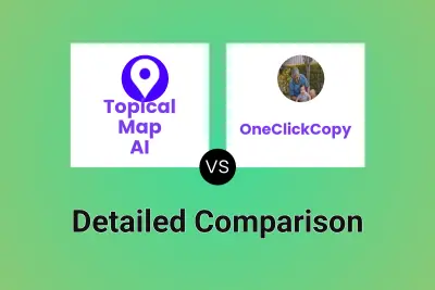 Topical Map AI vs OneClickCopy