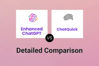 Enhanced ChatGPT vs ChatQuick