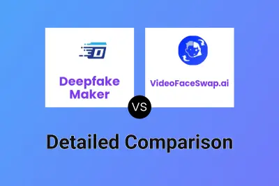 Deepfake Maker vs VideoFaceSwap.ai