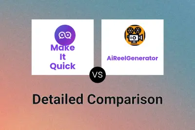 Make It Quick vs AiReelGenerator