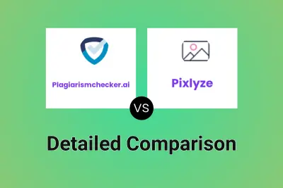 Plagiarismchecker.ai vs Pixlyze