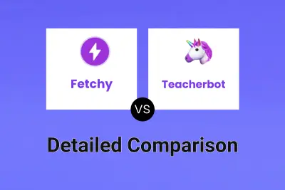 Fetchy vs Teacherbot