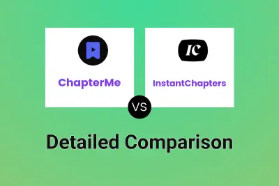 ChapterMe vs InstantChapters