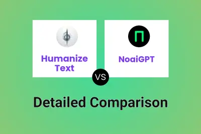 Humanize Text vs NoaiGPT