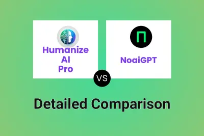 Humanize AI Pro vs NoaiGPT