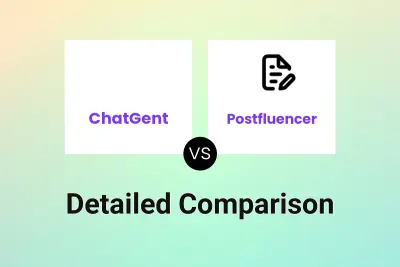 ChatGent vs Postfluencer