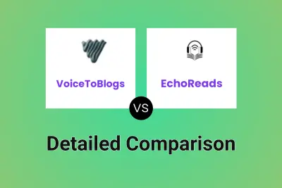 VoiceToBlogs vs EchoReads