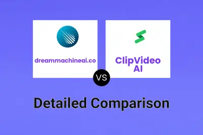 dreammachineai.co vs ClipVideo AI