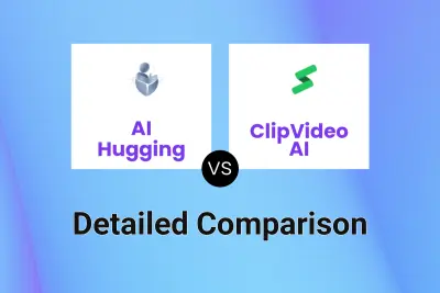 AI Hugging vs ClipVideo AI