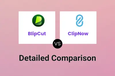 BlipCut vs ClipNow