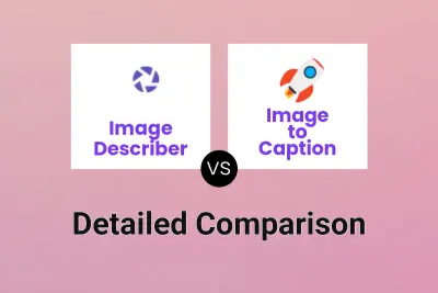 Image Describer vs Image to Caption