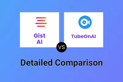 Gist AI vs TubeOnAI