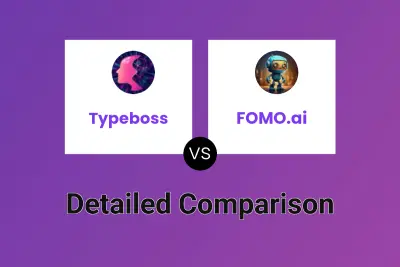 Typeboss vs FOMO.ai