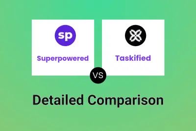 Superpowered vs Taskified