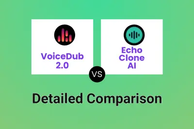 VoiceDub 2.0 vs Echo Clone AI