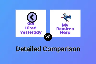 Get Hired Yesterday vs My Resume Hero