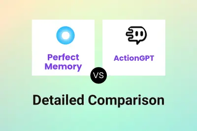 Perfect Memory vs ActionGPT