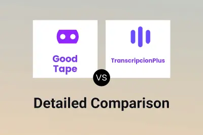 Good Tape vs TranscripcionPlus