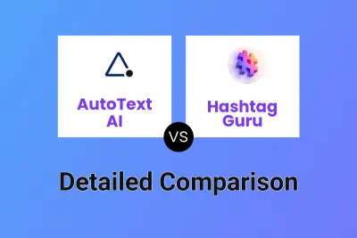 AutoText AI vs Hashtag Guru