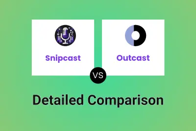 Snipcast vs Outcast