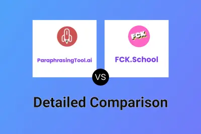 ParaphrasingTool.ai vs FCK.School