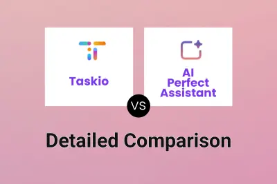 Taskio vs AI Perfect Assistant