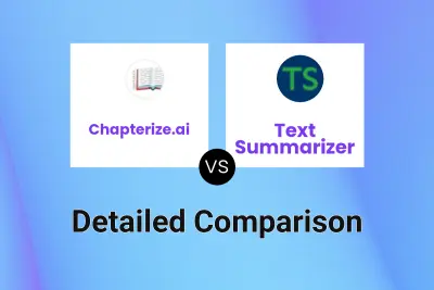 Chapterize.ai vs Text Summarizer