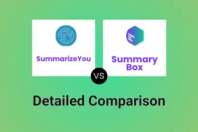 SummarizeYou vs Summary Box